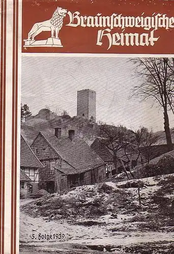 Braunschweigische Heimat: Braunschweigische Heimat. Jahrgang 30, Folge 5, Dezember 1939. Zeitschrift für Heimatschutz und Heimatpflege. 