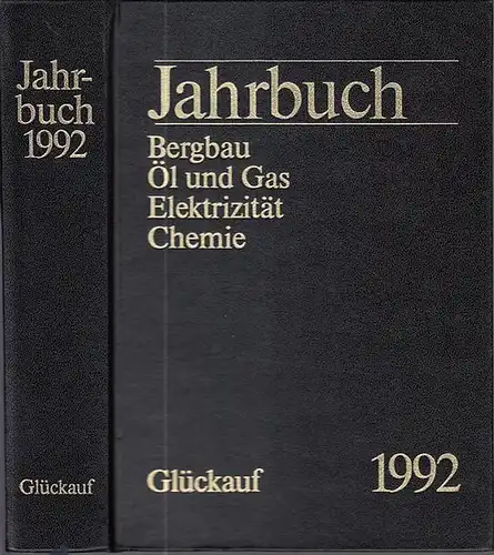 Brecht, Christoph - Goethe, Hans-Georg - Krämer, Hans - Reintges, Heinz - Sondermann, Heinz (Hrsger:): Jahrbuch 1992. Bergbau - Öl und Gas - Elektrizität - Chemie. 99. Jahrgang. 