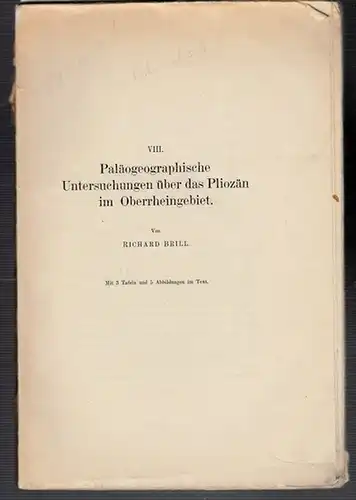 Brill, Richard: Paläogeographische Untersuchungen über das Pliozän im Oberrheingebiet. 