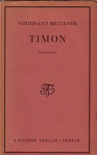 Bruckner, Ferdinand (d.i. Theodor Tagger): Timon. Tragödie. 