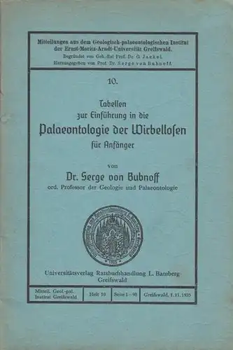 Bubnoff, Serge von: Tabellen zur Einführung in die Palaeontologie der Wirbellosen für Anfänger. 