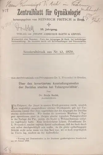 Buché. Paula: Über den inventierten Ausstoßungsmodus der Decidua uterina bei Tubargravidität. Sonderabdruck aus Zentralblatt für Gynäkologie, Jahrgang 33, Nr. 13, 1909. 