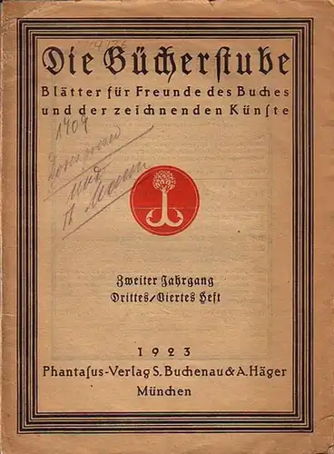 Bücherstube, Die. - Schulte-Strathaus, Ernst und Günther Hildebrandt: Die Bücherstube. Blätter für Freunde des Buches und der zeichnenden Künste. Jahrgang 2, Heft 3 / 4,1923...