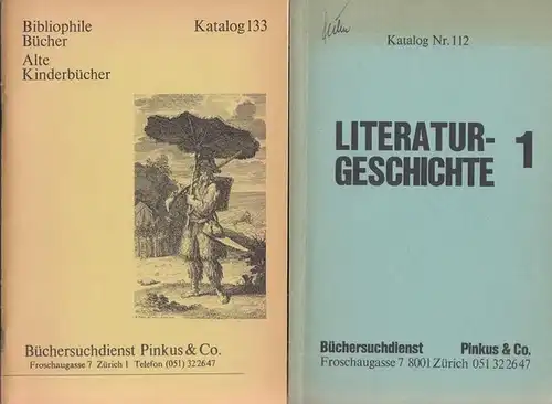 Büchersuchdienst Pinkus & Co, Zürich, Froschaugasse 7: Katalog Nr. 112: Literaturgeschichte / Juni 1968. UND: Katalog 133, Juni 1971: Bibliophile Bücher, Alte Kinderbücher (Literatur, Geschichte...