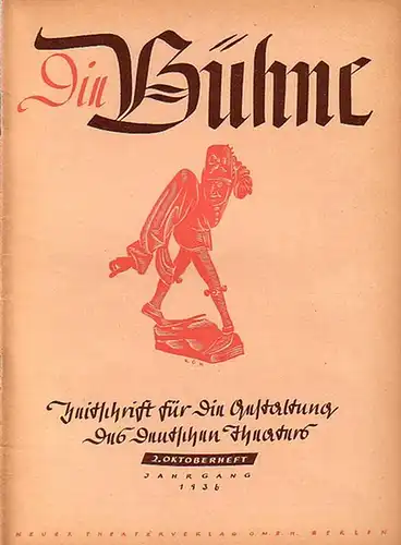 Bühne, Die - Knudsen, Hans (Schriftleitung): Die Bühne. Zeitschrift für die Gestaltung des deutschen Theaters mit den amtlichen Mitteilungen der Reichstheaterkammer. 2. Jahrgang. Heft 20. 15. Oktober 1936. 