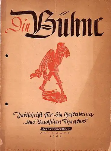 Bühne, Die - Knudsen, Hans (Schriftleitung): Die Bühne. Zeitschrift für die Gestaltung des deutschen Theaters mit den amtlichen Mitteilungen der Reichstheaterkammer. 2. Jahrgang. Heft 22. 15. November 1936. 