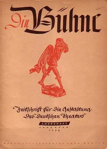 Bühne, Die - Knudsen, Hans (Schriftleitung): Die Bühne. Zeitschrift für die Gestaltung des deutschen Theaters mit den amtlichen Mitteilungen der Reichstheaterkammer.  2. Jahrgang. Heft 6. 15. März 1936. 
