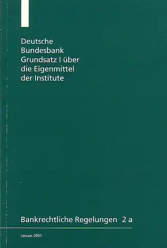 Bundesbank, Deutsche: Grundsatz I über die Eigenmittel der Institute. 