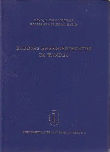 Burchard, Hans-Joachim // Müller-Michaelis, Wolfgang: Europas Energiestruktur im Wandel. Mit einem Vorwort von Edgar Salin. 