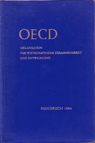 OECD : Organisation für wirtschaftliche Zusammenarbeit und Entwicklung. Handbuch 1964