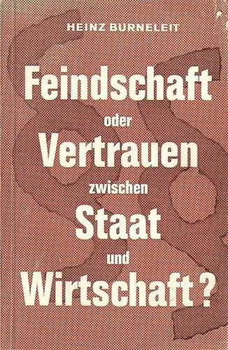 Burneleit, Heinz: Feindschaft oder Vertrauen zwischen Staat und Wirtschaft?. 