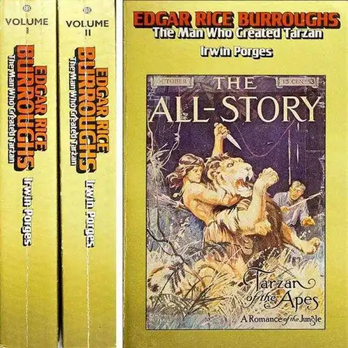Burroughs, Edgar Rice. - Porges, Irwin: Edgar Rice Burroughs : the man who created Tarzan. Volumes 1 and 2, complete. Foreword by Ray Bradbury. 