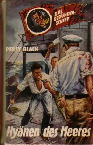 Gespensterschiff, Das. - Percy Black: Hyänen des Meeres. Abenteuerroman. Blitz-Abenteuer. 