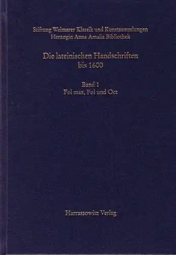 Bushey, Betty C. u. Hartmut Broszinski (beschrieben): Die lateinischen Handschriften bis 1600. Band 1: Fol max, Fol ind Oct.  sep. 
