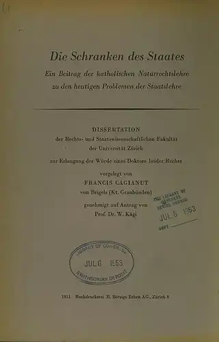 Cagianut, Francis: Die Schranken des Staates. Ein Beitrag der katholischen Naturrechtslehre zu den heutigen Problemen der Staatslehre. 