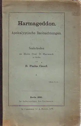 Cassel, Paulus: Harmageddon. Apokalyptische Beobachtungen. Sendschreiben an Herrn Prof.D. Harnack in Berlin. [Heft] I. 