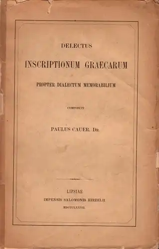 Cauer, Paulus: Delectus inscriptionum graecarum propter dialectum memorabilium. 