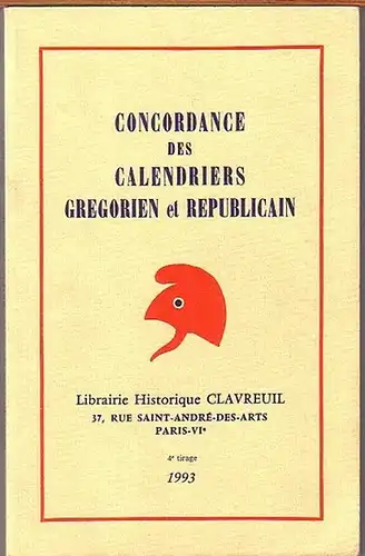 Clavreuil: Concordance des calendriers Gregorien et Republicain. 