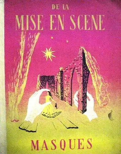 Cogniat, Raymond: Essai d´esthetique. (Esquisse pour une etude sur l´esthetique du theatre). Documents sur le theatre comtemporain, No. 2. Dir.: Mireille Marin et Ru Morsel.. 