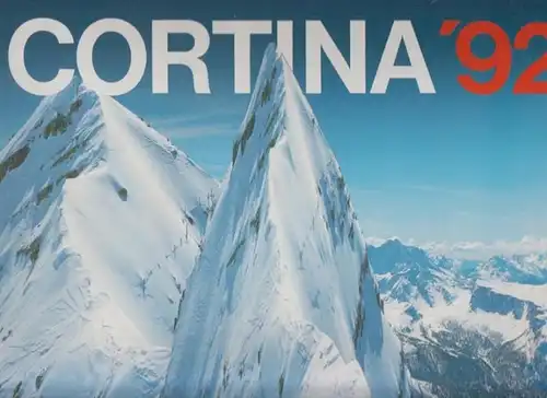 Cortina d'Ampezzo. - Olympic Games. - Olympia: Cortina '92. Une candidature de l'equilibre parfait histoire, nature, hommes, sport olympisme. / A candidature embodying a perfect balance of history, nature, men, sport, olympism. The fascinating Games of 19