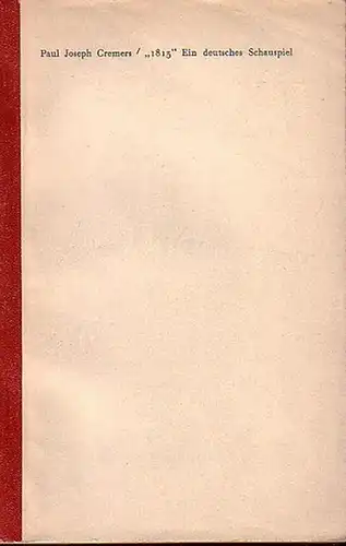 Cremers, Paul Joseph: 1813. Ein deutsches Schauspiel. 