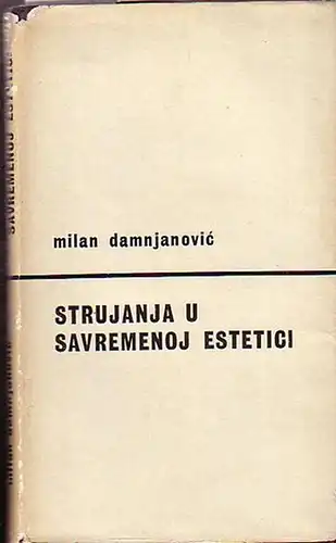 Damnjanovic, Milan: Strujanja u Savremenoj Estetici. 