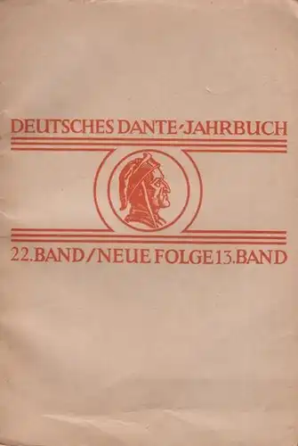Dante Alighieri. - Schneider, Friedrich (Hrsg.): Deutsches Dante-Jahrbuch. Zweiundzwanzigster Band. Neue Folge 13. Bd. Hrsg. im Auftrag der Deutschen Dante-Gesellschaft. 