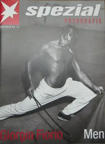 Fiorio, Giorgia: Giorgia Fiorio - Men : Stern spezial Fotografie : Portofolio Nr. 21. 