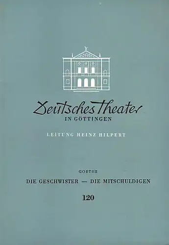 Die Geschwister   Die Mitschuldigen. Programmheft für 1957 / 1958. (= Blätter des Deutschen Theaters in Göttingen VIII. Jahr Heft 120). Darsteller:  Klaus.. 