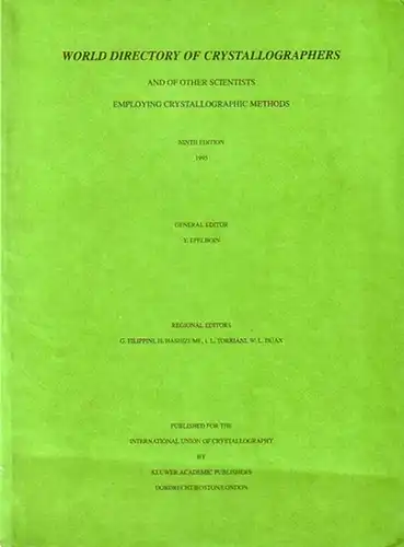 Epelboin, Y. (General Editor): World directory of crystallographers and of other scientists employing chrystallographic methods. Publ. for the International Union of Chrystallography. 