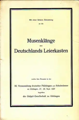 Deneke, Otto: Die Musenklänge aus Deutschlands Leierkasten. Begrüßung der Grätzel Gesellschaft zu Göttingen in der 56. Versammlung deutscher Philologen und Schulmänner zu Göttingen, 27.. 