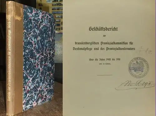 Denkmalpflege.   Th. Goecke (Provinzialkonservator).   Dihm / Wilhelm Blaue / Wilhelm Jung / Paul Eichholz / Jentsch (Autoren): Geschäftsbericht der brandenburgischen Provinzialkommission.. 