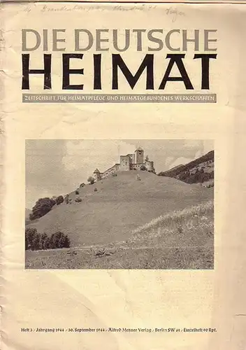 Deutsche Heimat - Kornfeld, Hans und Lindner, Werner (Hrsg): Die deutsche Heimat. Zeitschrift für Heimatpflege und heimatgebundenes Werkschaffen. Heft 3. Jahrg. 1944. 30. September. 