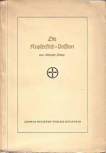 Dürer. - Rocke, Hilmar (Nachwort): Die Kupferstich- Passion von Albrecht Dürer. 