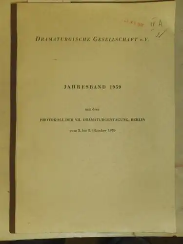 Dramaturgische Gesellschaft e.V: Jahresband 1959  mit dem Protokoll der VII. Dramaturgentagung, Berlin vom 3. bis 8. Oktober 1959. 