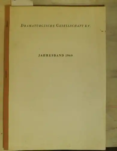 Dramaturgische Gesellschaft e.V: Jahresband 1969 mit dem Protokoll  der XVII. Dramaturgentagung, Baden-Baden vom 14. bis 19. Oktober 1969. 