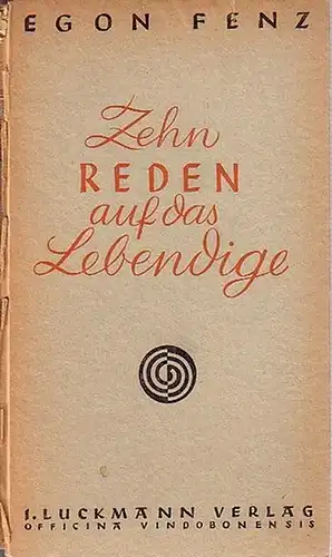 Fenz, Egon: Zehn Reden auf das Lebendige. 