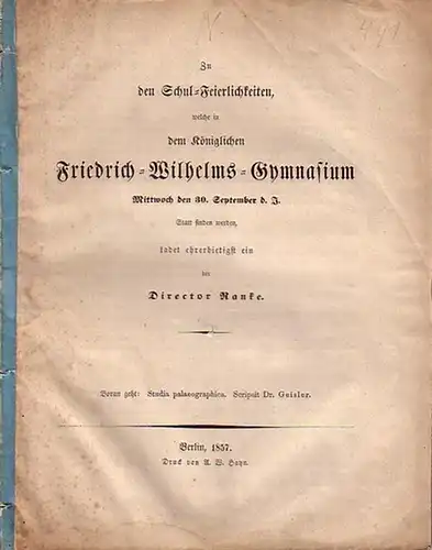 Geisler, Guilelmus: Studia palaeographica. In: Schulfeierlichkeiten des Friedrich-Wilhelms-Gymnasium, Berlin, 1857. 