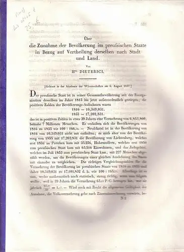 Dieterici: Über die Zunahme der Bevölkerung im preußischen Staate in Bezug auf Vertheilung derselben nach Stadt und Land. [Gelesen in der Akademie der Wissenschaften am 6. August 1857, Philosophisch - historische Klasse]. Sonderdruck. 