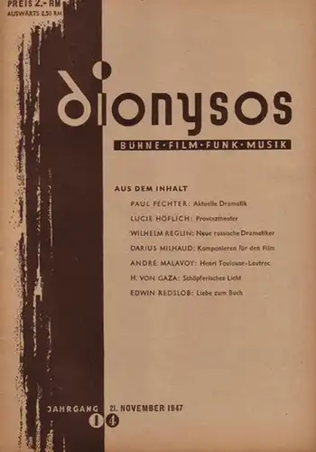 Dionysos - Grindel, Gerhard (Chefredakteur): Dionysos. 1947, Jahrgang 1, Heft 4 vom 21. November. Die neue illustrierte Kunstzeitschrift Bühne Film Funk Musik. 