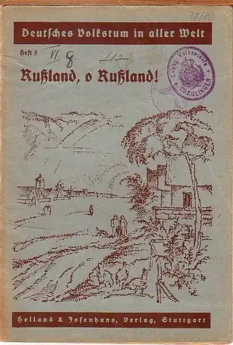 Götz, Karl (Herausgeber): Rußland, o Rußland. Deutsches Volkstum in aller Welt. Lese- und Arbeitshefte, Heft 5. 