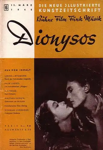 Dionysos - Grindel, Gerhard (Chefredakteur): Dionysos. 1948, Jahrgang 2, Heft 6 vom 12. März. Die neue illustrierte Kunstzeitschrift Bühne Film Funk Musik. 