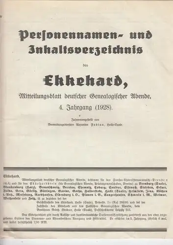 Ekkehard. - Fabian, Alexander (Zusammenstellung): Personennamen- und Inhaltsverzeichnis des Ekkehard, Mitteilungsblatt deutscher Genealogischer Abende, 4. Jahrgang ( 1928 ). 