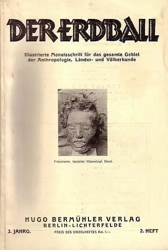 Erdball, Der   Kunike, H. (Schriftleiter): Der Erdball. Illustrierte Zeitschrift für Länder  und Völkerkunde. Jahrgang 3, Heft 2, 1929. Mit Beiträgen u.a. von:.. 