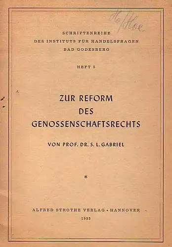 Gabriel, S.L: Zur Reform des Genossenschaftsrechts. 