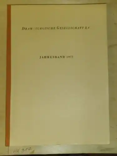 Dramaturgische Gesellschaft e.V: Jahresband 1971 mit dem Protokoll  der XIX. Dramaturgentagung, Nürnberg vom 19. bis 24. Oktober 1971. 