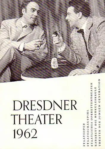 Theatervorschau für das 2.Halbjahr 1962/1963 Arabella, Semjon Kotko, Zar und Zimmermann, Steine im Weg, Hohe Wogen, Die Ratten, Wie es euch gefällt, Hände hoch, Mister Copper!, Die Ehrgeizigen