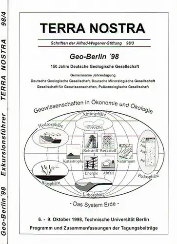 Dt. Geol. Gesellschaft: Geo Berlin '98 : 150 Jahre Deutsche Geologische Gesellschaft. Gemeinsame Jahrestagung der Deutschen Geologischen Gesellschaft, Deutsche Mineralogische Gesellschaft, Gesellschaft für Geowissenschaften, Paläontologische.. 