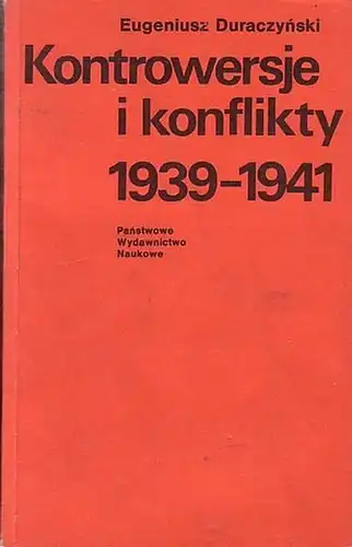 Duraczynski, Eugeniusz: Kontrowersje i konflikty 1939 - 1941. Institut Historii PAN. 