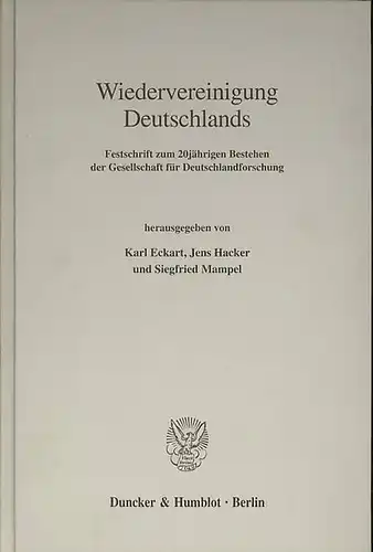 Eckart, Karl ; Hacker, Jens ; Mampel, Siegfried (Hrsg.): Wiedervereinigung Deutschlands : Festschrift zum 20jährigen Bestehen der Gesellschaft für Deutschlandforschung. 